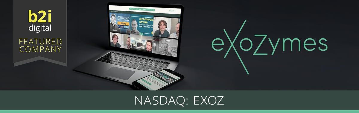 B2i Digital Featured Company: eXoZymes Inc. NASDAQ:EXOZ
