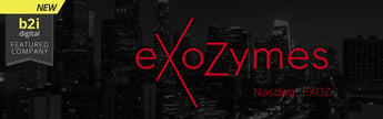 eXoZymes Inc. Partners With B2i Digital to Spotlight the Cell-Free Next Generation of Biomanufacturing