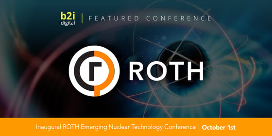 Inaugural ROTH Emerging Nuclear Technology Conference - PR-Image-_-2048x1024