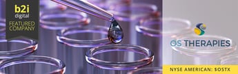 B2i Digital Featured Company: OS Therapies Announces Filing Form S-1 of OS Animal Health Subsidiary