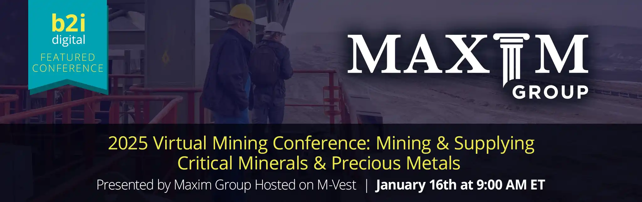 B2i Digital Named Silver Sponsor and Marketing Partner for Maxim Group's 2025 Mining Conference