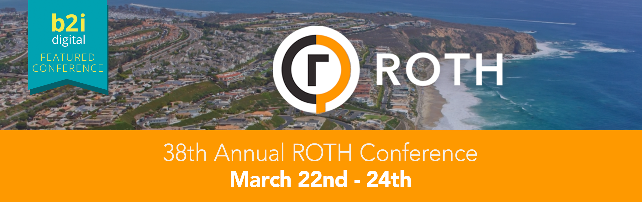 B2i Digital Joins 38th Annual ROTH Conference as Marketing Partner