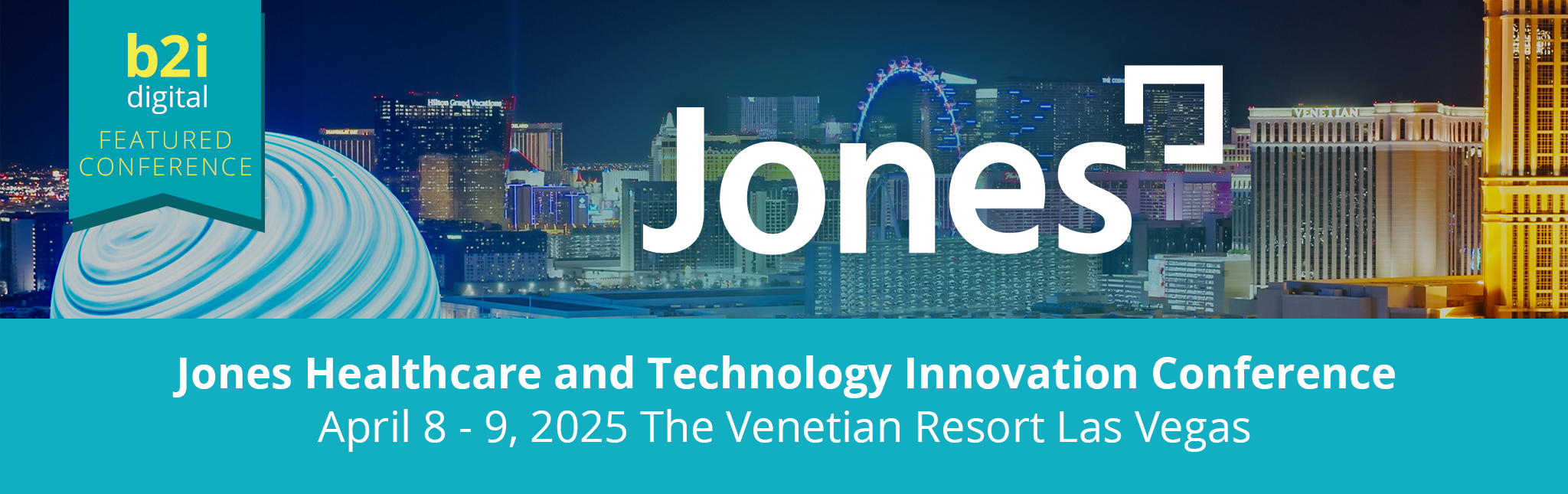 B2i Digital Named Marketing Partner for the Jones Healthcare and Technology Innovation Conference