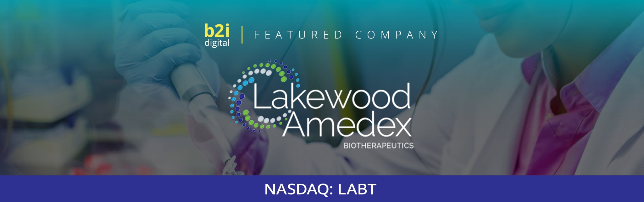Lakewood-Amedex Biotherapeutics CEO Issues Letter to Shareholders Highlighting Transformational Progress and Outlook for Nu-3
