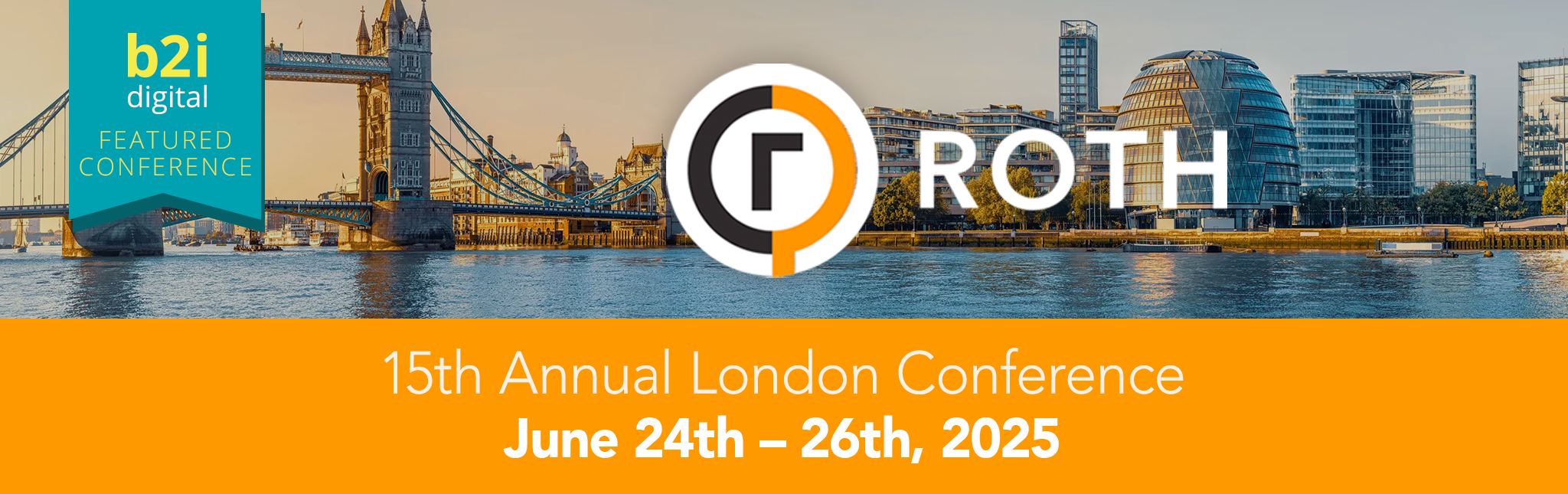 B2i Digital Named Marketing Partner for 15th Annual ROTH London Conference