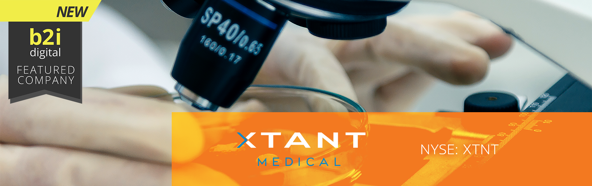 Xtant Medical Partners With B2i Digital to Educate Investors on Its Orthobiologics Innovation and Market Opportunity